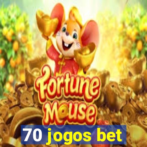 70 jogos bet